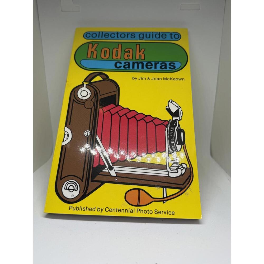 Collectors Guide to Kodak Cameras Jim & Joan McKeown 1981 Trade Paperback